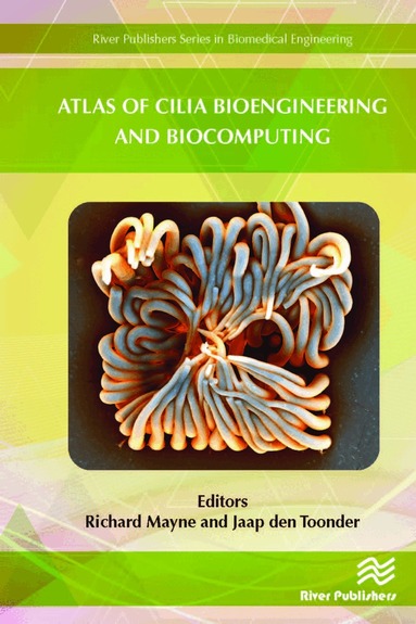 Richard Mayne, Jaap den Toonder - Atlas of Cilia Bioengineering and Biocomputing, Inbunden