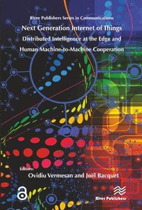 bokomslag Next Generation Internet of Things - Distributed Intelligence at the Edge and Human-Machine Interactions