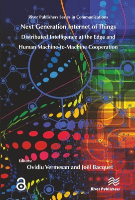 Next Generation Internet of Things - Distributed Intelligence at the Edge and Human-Machine Interactions 1