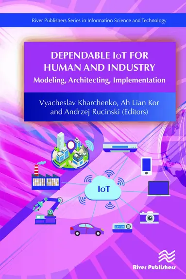 Vyacheslav Kharchenko, Ah Lian Kor, Andrzej Rucinski - Dependable IoT for Human and Industry, Inbunden