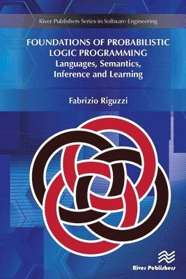 Fabrizio Riguzzi - Foundations of Probabilistic Logic Programming, Inbunden