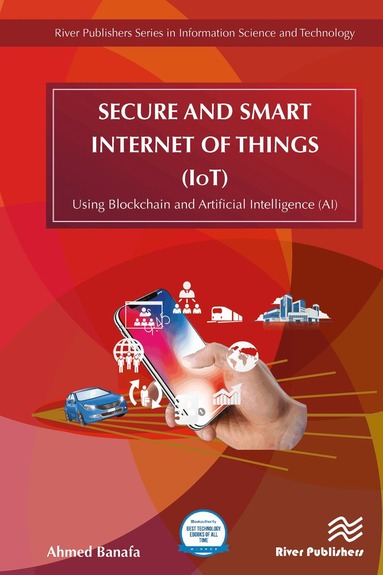 Ahmed Banafa - Secure and Smart Internet of Things (IoT), Inbunden