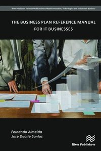 bokomslag The Business Plan Reference Manual for IT Businesses