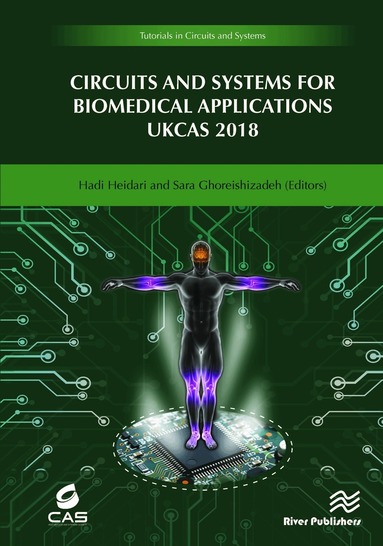 Hadi Heidari, Sara Ghoreishizadeh - Circuits and Systems for Biomedical Applications, Inbunden