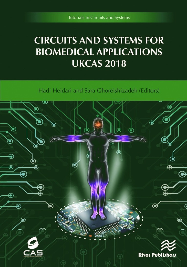 Hadi Heidari, Sara Ghoreishizadeh - Circuits and Systems for Biomedical Applications, Inbunden