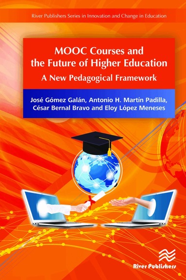 José Gómez Galán, Antonio H. Martín Padilla, César Bernal Bravo - MOOC Courses and the Future of Higher Education, Inbunden