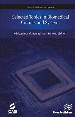 bokomslag Selected Topics in Biomedical Circuits and Systems