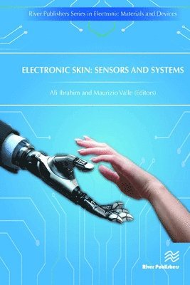 Ali Ibrahim, Maurizio Valle, Italy) Ibrahim, Dr. Ali (Lebanese International University, Lebanon and University of Genoa, Italy) Valle, Professor Maurizio (University of Genoa - Electronic Skin: Sensors and Systems, Inbunden
