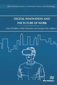bokomslag Digital Innovation and the Future of Work