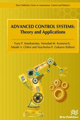 Yuriy P. Kondratenko, Vsevolod M. Kuntsevich, Arkadii A. Chikrii, Vyacheslav F. Gubarev, P. Kondratenko, Yuriy, M. Kuntsevich, Vsevolod - Advanced Control Systems, Inbunden