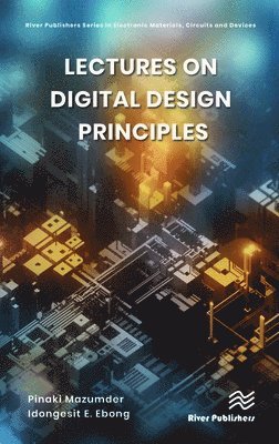 Lectures on Digital Design Principles 1
