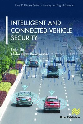 Jiajia Liu, Abderrahim Benslimane, Jiajia Liu, Abderrahim Benslimane - Intelligent and Connected Vehicle Security, Inbunden
