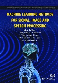 bokomslag Machine Learning Methods for Signal, Image and Speech Processing