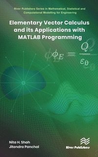 bokomslag Elementary Vector Calculus and Its Applications with MATLAB Programming
