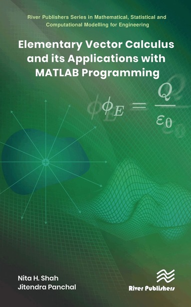Nita H. Shah, Jitendra Panchal - Elementary Vector Calculus and Its Applications with MATLAB Programming, Inbunden