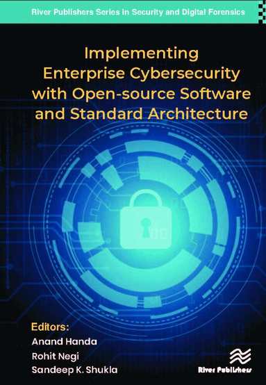 Anand Handa, Rohit Negi, Sandeep Kumar Shukla - Implementing Enterprise Cybersecurity with Opensource Software and Standard Architecture, Inbunden