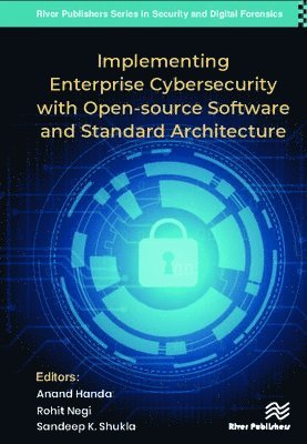 Implementing Enterprise Cybersecurity with Open-source Software and Standard Architecture 1