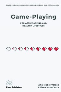 bokomslag Game-playing for active ageing and healthy lifestyles
