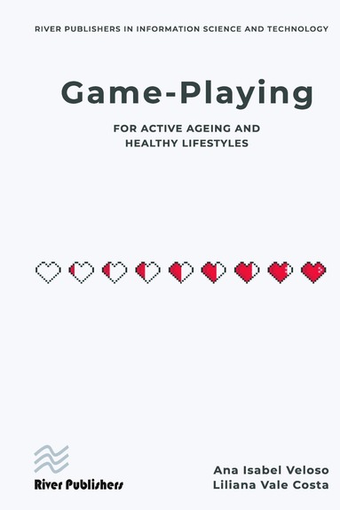 Ana Isabel Veloso, Liliana Vale Costa - Game-playing for active ageing and healthy lifestyles, Inbunden