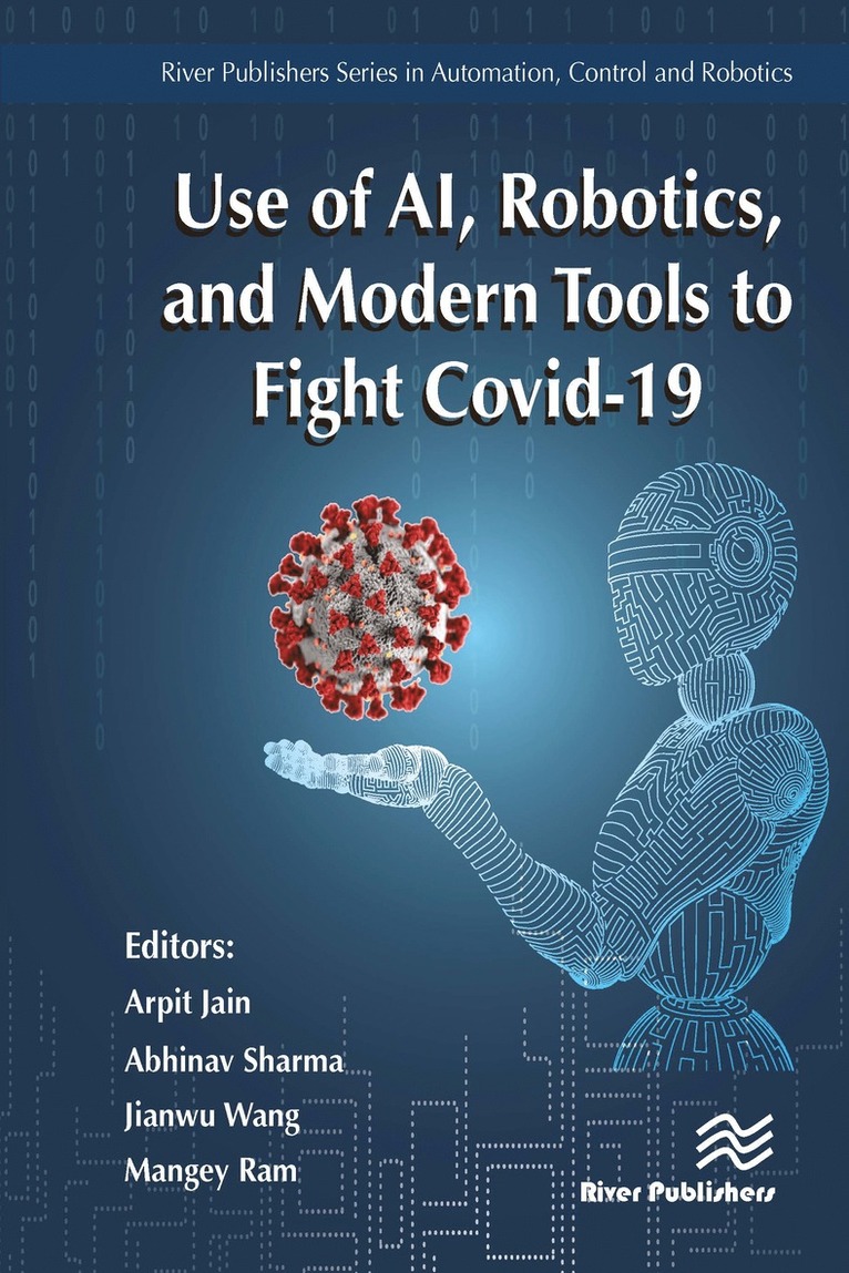 Arpit Jain, Abhinav Sharma, Jianwu Wang, Mangey Ram - Use of AI, Robotics and Modelling tools to fight Covid-19, Inbunden