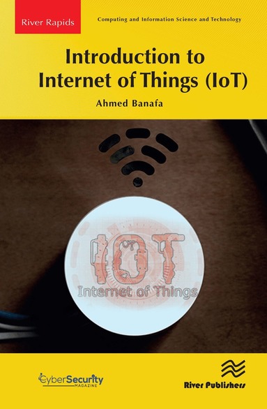 Ahmed Banafa - Introduction to Internet of Things (IoT), Häftad