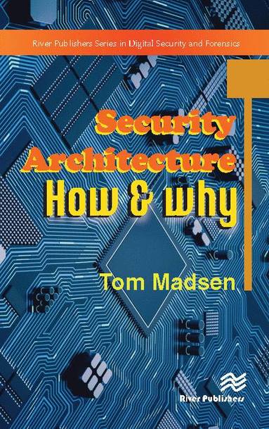 bokomslag Security Architecture - How & Why