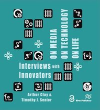bokomslag On Media, On Technology, On Life - Interviews with Innovators