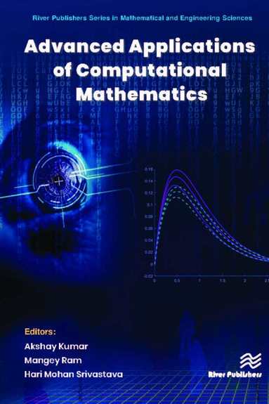 Akshay Kumar, Mangey Ram, Hari Mohan Srivastava - Advanced Applications of Computational Mathematics, Inbunden