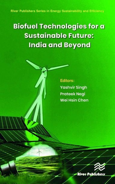Yashvir Singh, Prateek Negi, Wei Hsin Chen - Biofuel Technologies for a Sustainable Future: India and Beyond, Inbunden
