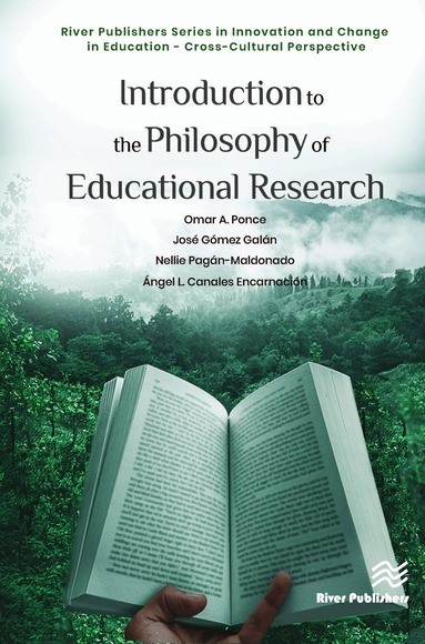 Omar A. Ponce, Jose Gomez Galan, Nellie Pagán-Maldonado, Angel L. Canales Encarnación, A. Ponce, Omar, G Galan, Jose, Omar A. Ponce, Jose G Galan, Nellie Pagán-Maldonado - Introduction to the Philosophy of Educational Research, Inbunden