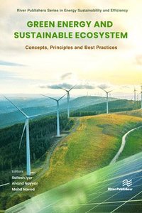 bokomslag Green Energy and Sustainable Ecosystem: Concepts, Principles and Best Practices