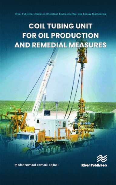 Mohammed Ismail Iqbal - Coil tubing unit for oil production and remedial measures, Inbunden