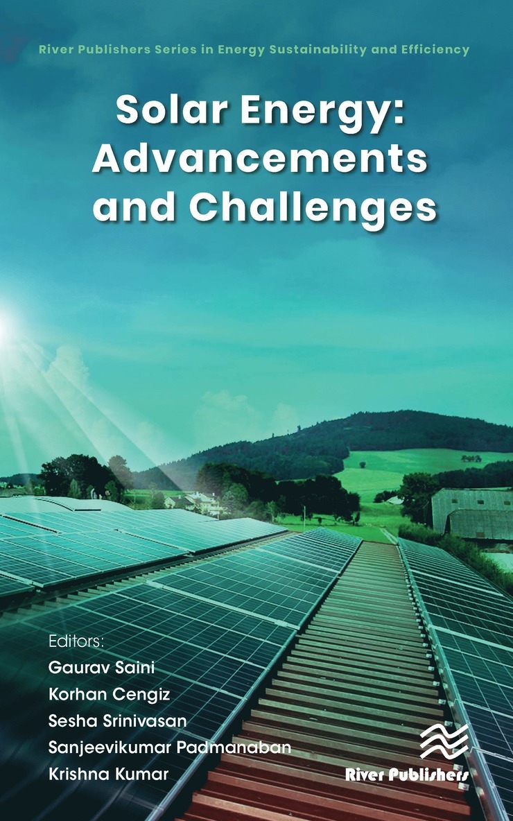 Gaurav Saini, Korhan Cengiz, Sesha Srinivasan, Sanjeevikumar Padmanaban, Krishna Kumar - Solar Energy: Advancements and Challenges, Inbunden