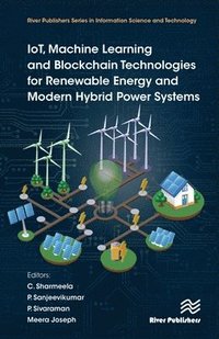 bokomslag IoT, Machine Learning and Blockchain Technologies for Renewable Energy and Modern Hybrid Power Systems