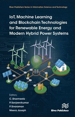 IoT, Machine Learning and Blockchain Technologies for Renewable Energy and Modern Hybrid Power Systems 1