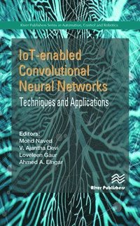 bokomslag IoT-enabled Convolutional Neural Networks: Techniques and Applications