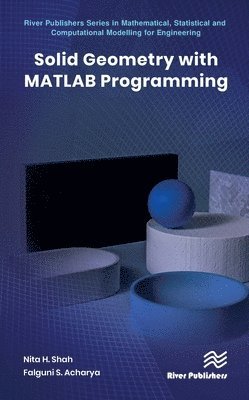 Nita H. Shah, Falguni S. Acharya - Solid Geometry with MATLAB Programming, Inbunden
