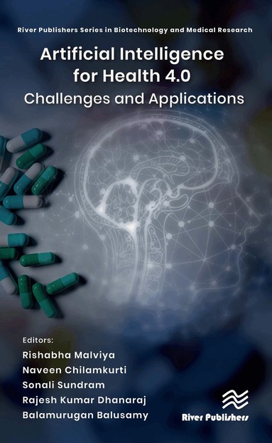 Rishabha Malviya, Naveen Chilamkurti, Sonali Sundram, Rajesh Kumar Dhanaraj, Balamurugan Balusamy - Artificial Intelligence for Health 4.0: Challenges and Applications, Inbunden