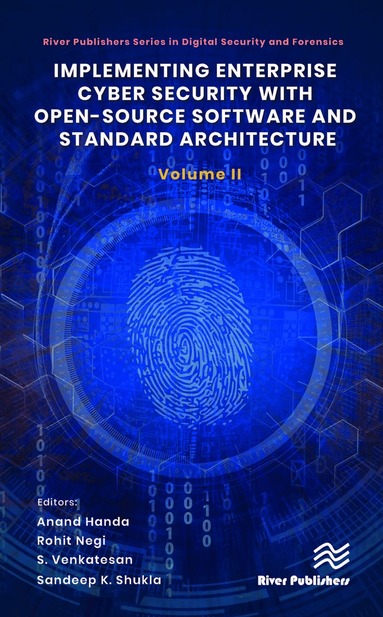 Anand Handa, Rohit Negi, S. Venkatesan, Sandeep K. Shukla - Implementing Enterprise Cyber Security with Open-Source Software and Standard Architecture: Volume II, Inbunden