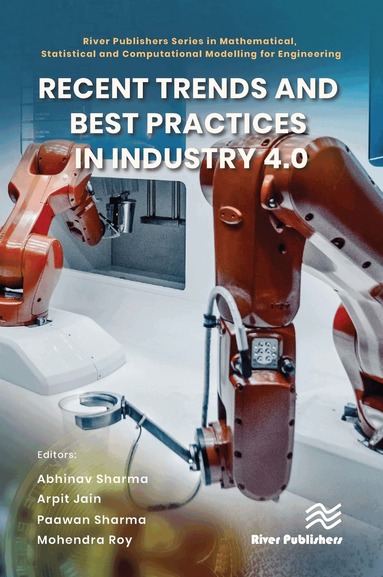 Abhinav Sharma, Arpit Jain, Paawan Sharma, Mohendra Roy - Recent Trends and Best Practices in Industry 4.0, Inbunden