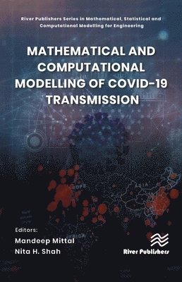Mathematical and Computational Modelling of Covid-19 Transmission