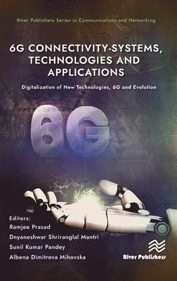6G Connectivity-Systems, Technologies, and Applications 1