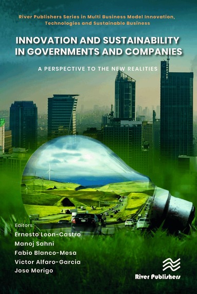 Ernesto Leon-Castro, Manoj Sahni, Fabio Blanco-Mesa, Victor Alfaro-Garcia, Jose Merigo - Innovation and Sustainability in Governments and Companies: A Perspective to the New Realities, Inbunden