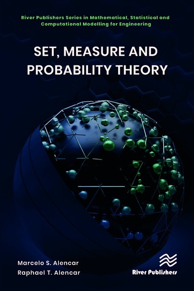 Marcelo S. Alencar, Raphael T. Alencar - Set, Measure and Probability Theory, Inbunden