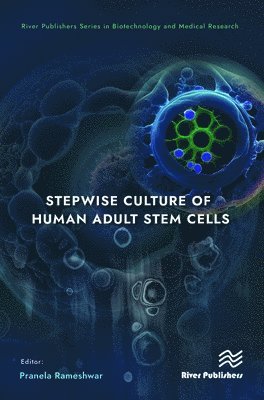 Stepwise Culture of Human Adult Stem Cells 1