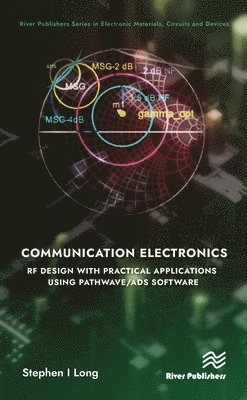 bokomslag Communication Electronics: RF Design with Practical Applications using Pathwave/ADS Software