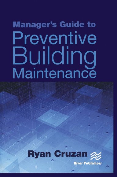 bokomslag Manager's Guide to Preventive Building Maintenance