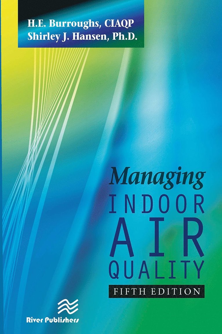 H.E. Burroughs, Shirley J. Hansen, H. E. Burroughs - Managing Indoor Air Quality, Fifth Edition, Häftad