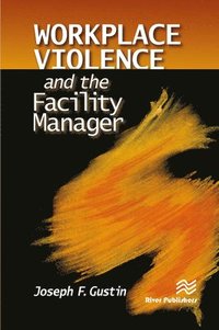 bokomslag Workplace Violence and the Facility Manager