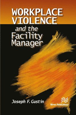 Workplace Violence and the Facility Manager 1